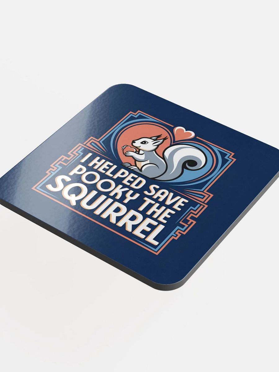 Coaster or micro art piece: i helped save pooky the squirrel product image (4)