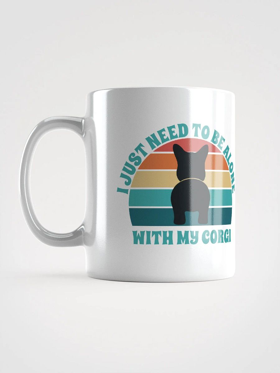 I Just Need To Be Alone with My Corgi product image (7)