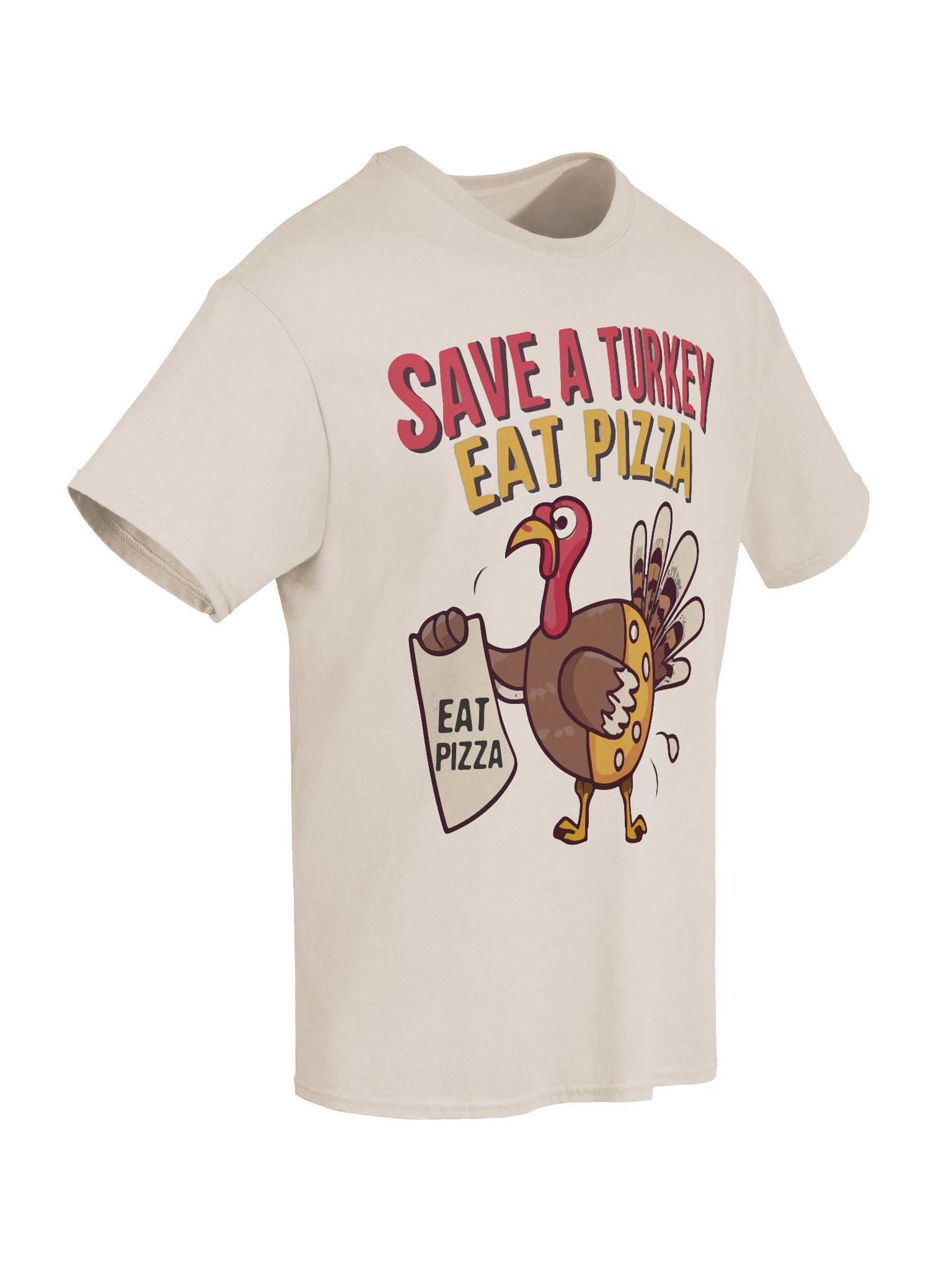 "Save a Turkey Eat Pizza" Funny Thanksgiving T-Shirt product image (2)