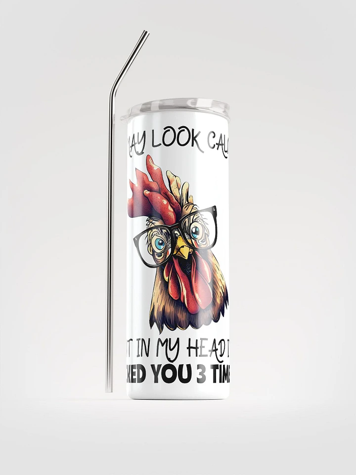 Calm Rooster Tumbler: Witty Humor for Your Morning Brew! product image (1)