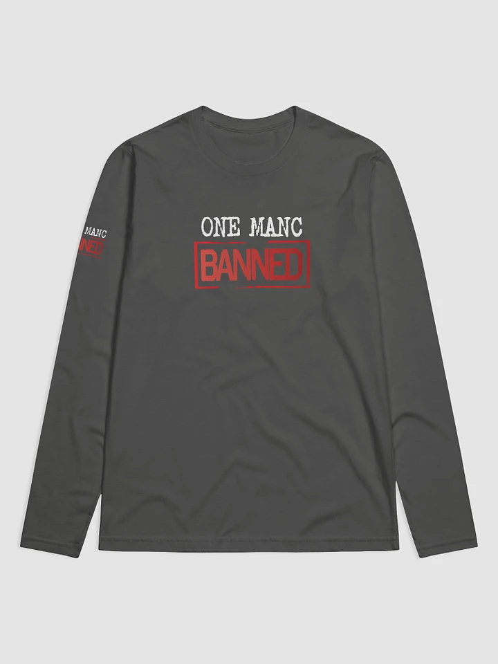 One Manc Banned Long Sleeve T-Shirt Uncuffed product image (1)