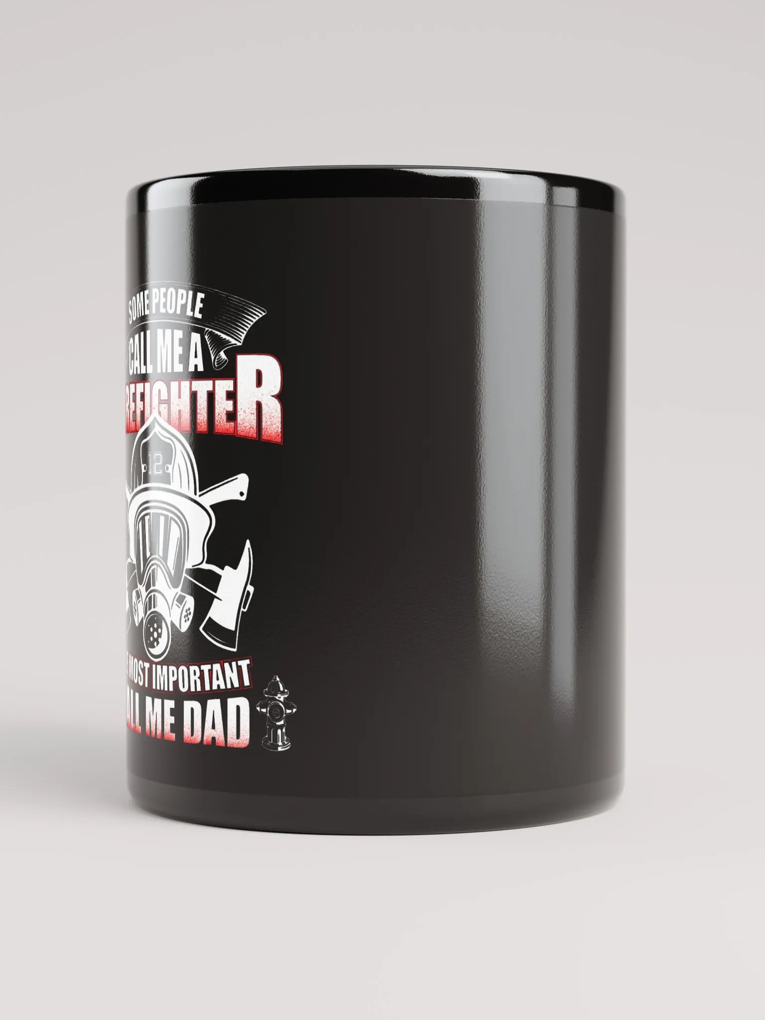 Some People Call Me A Firefighter - Black Mug product image (3)