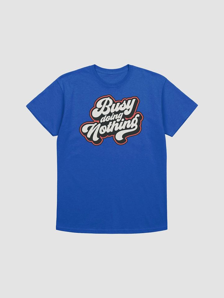 Chill Mode Activated: Busy Doing Nothing Tee product image (2)