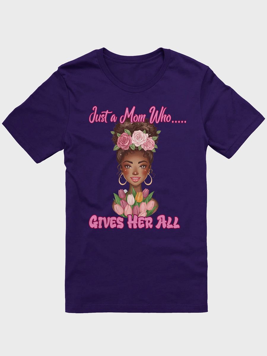 In Appreciation of a Mom who Gives Her All Tee product image (3)