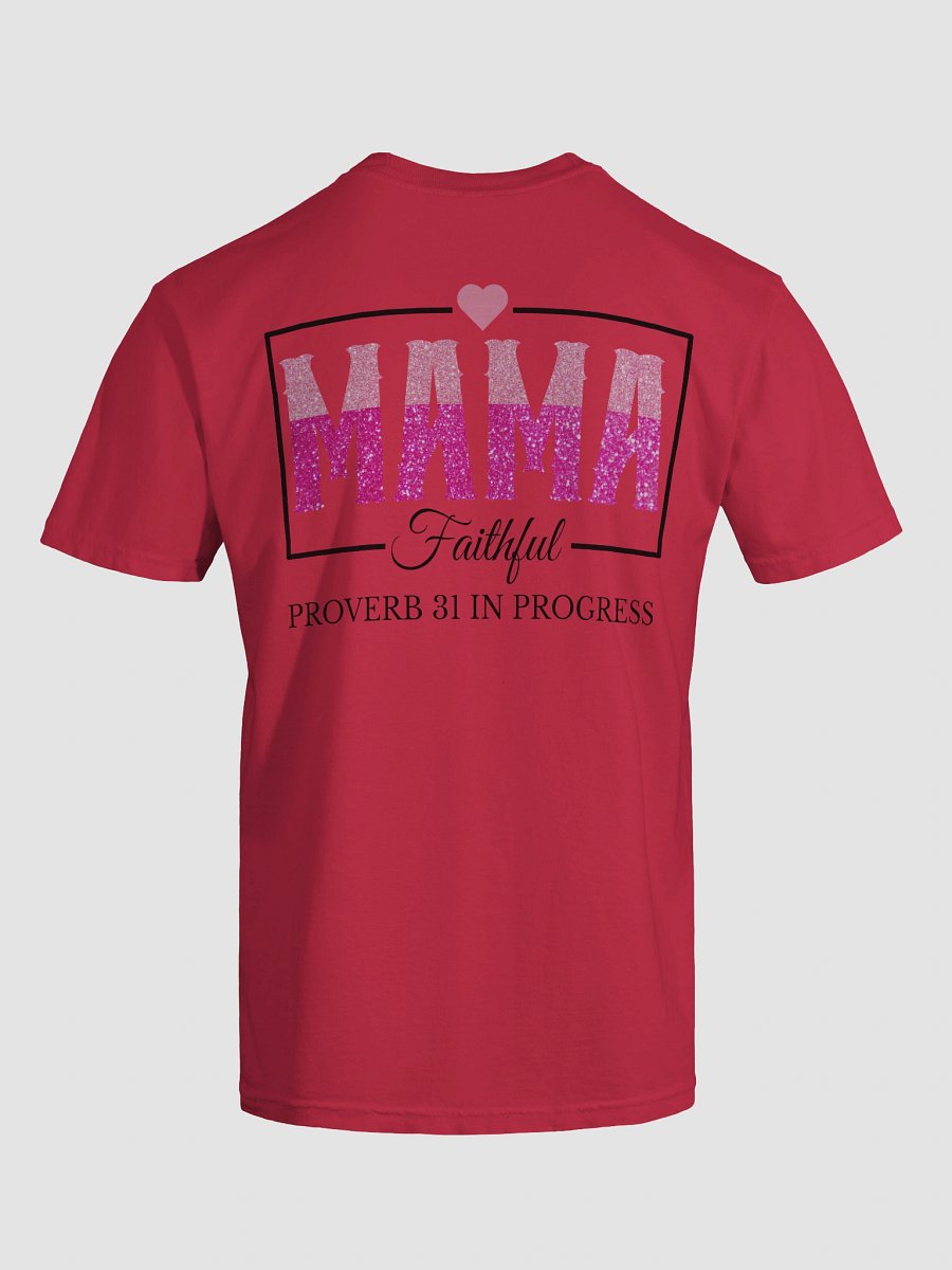 Proverb 31 In Progress, Faithful Mom Comfort Colors T-shirt product image (23)