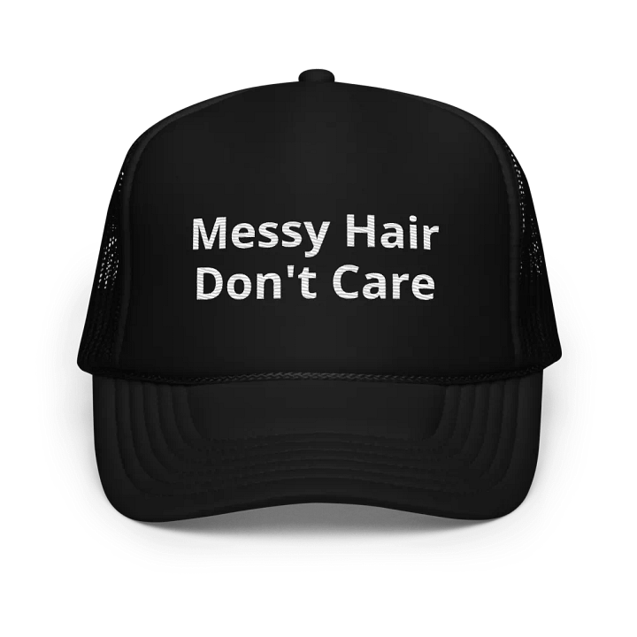 Messy Hair Don't Care - Funny Embroidered Hat Trucker Cap product image (1)