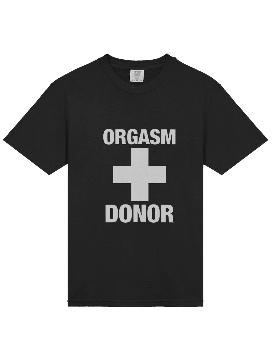 Orgasm Donor Shirt product image (2)