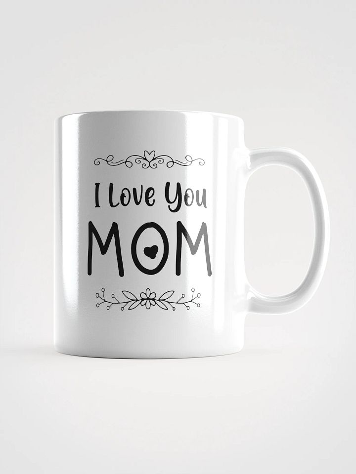 I Love You Mom White Glossy Mug product image (2)