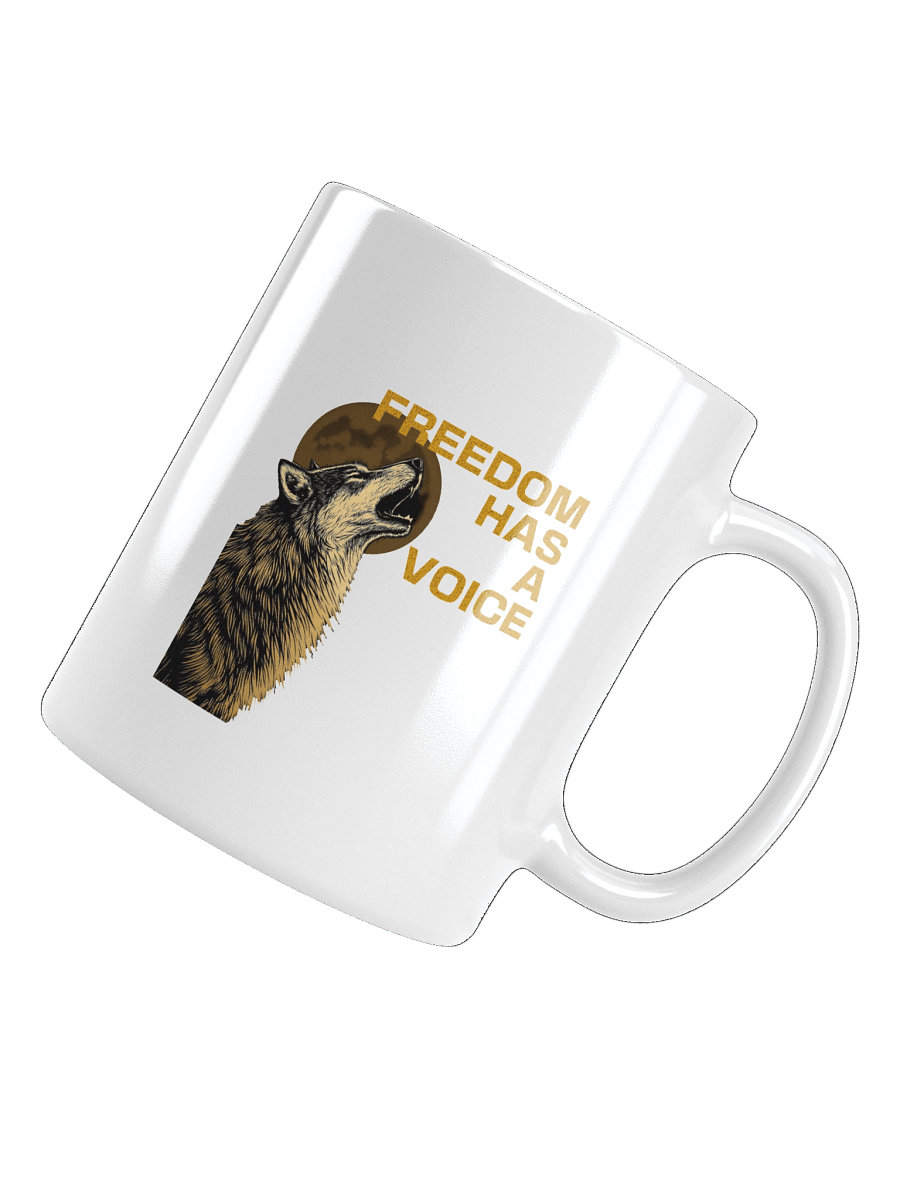 Freedom Has A Voice Howling Wolf - White Glossy Mug product image (10)