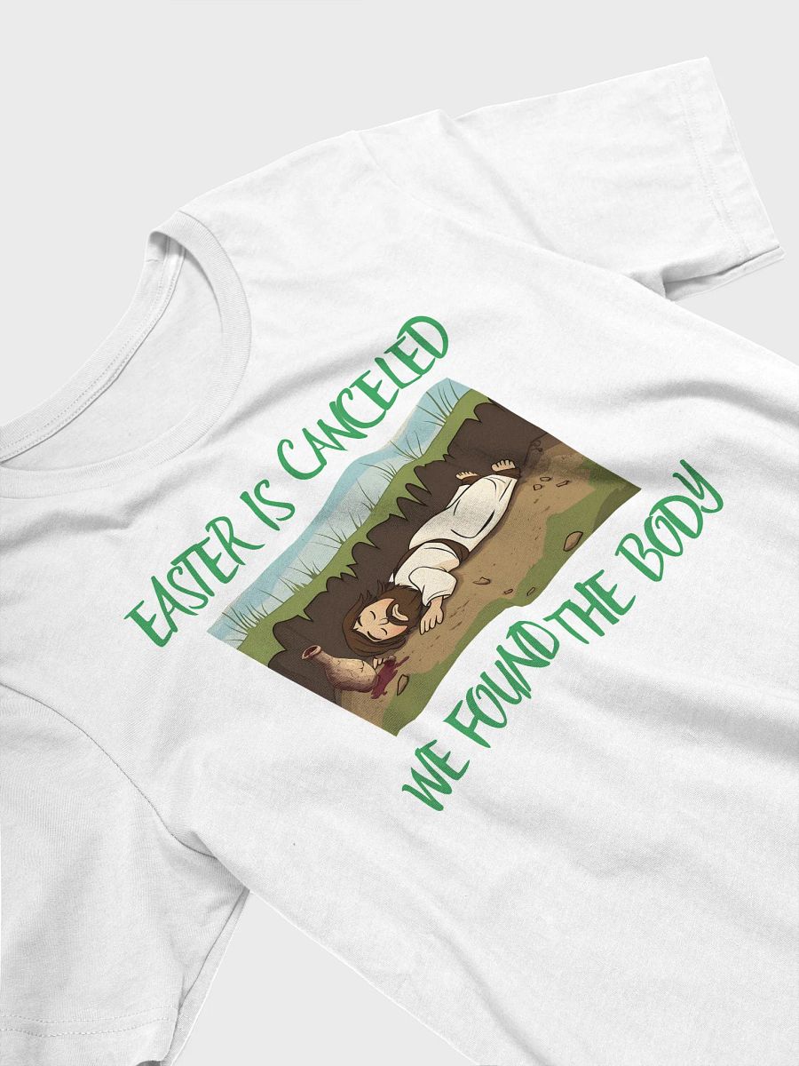 Easter is canceled we found the body T-Shirt product image (14)