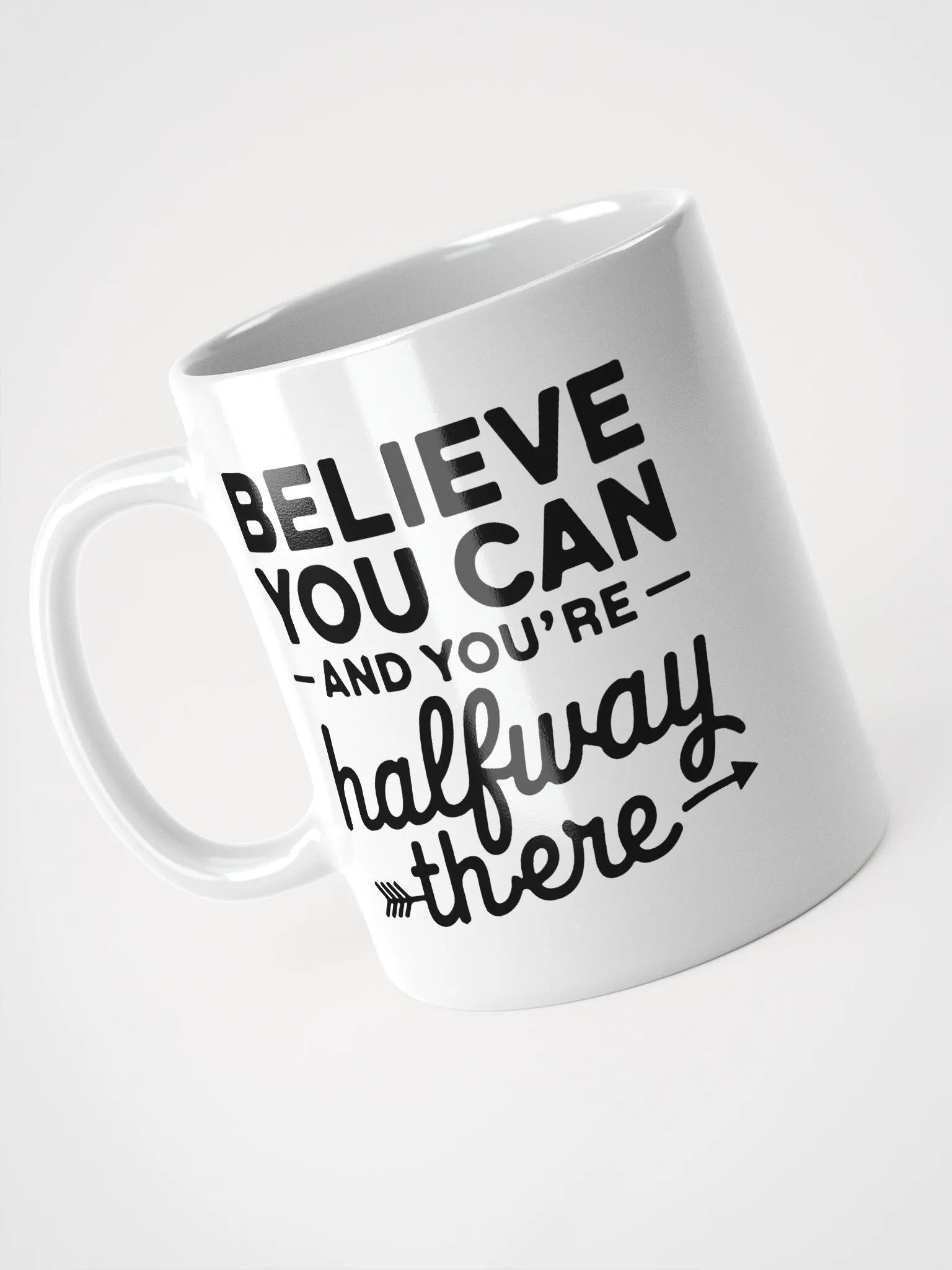 Believe You Can and You're Halfway There Mug product image (3)