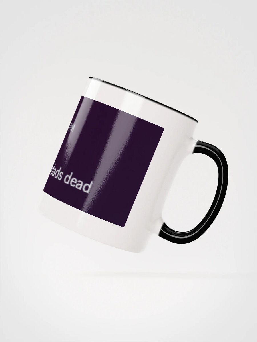 Sorry your Dad is dead Mug product image (2)