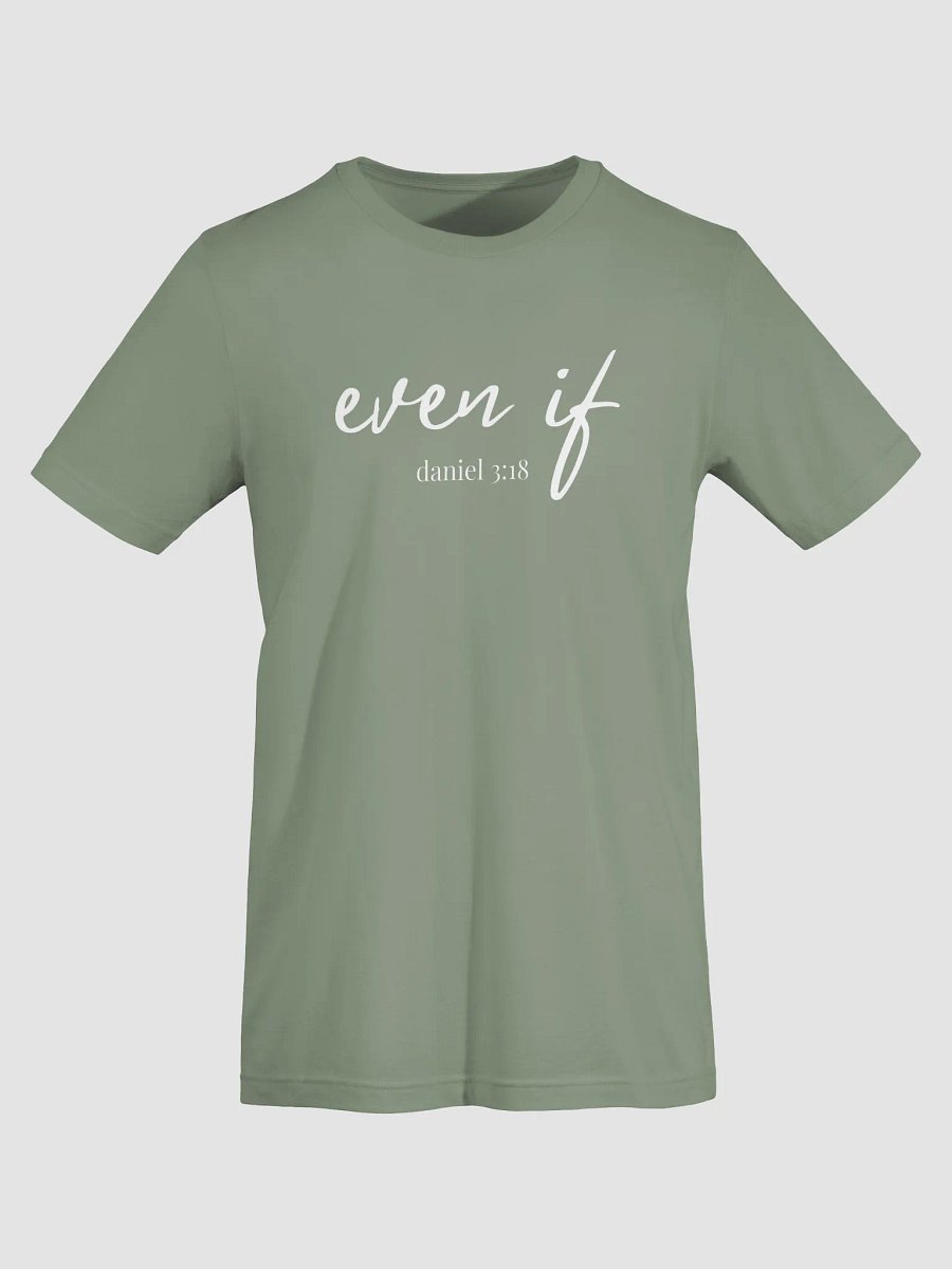 Even If – Daniel 3:18 Faith Shirt product image (91)