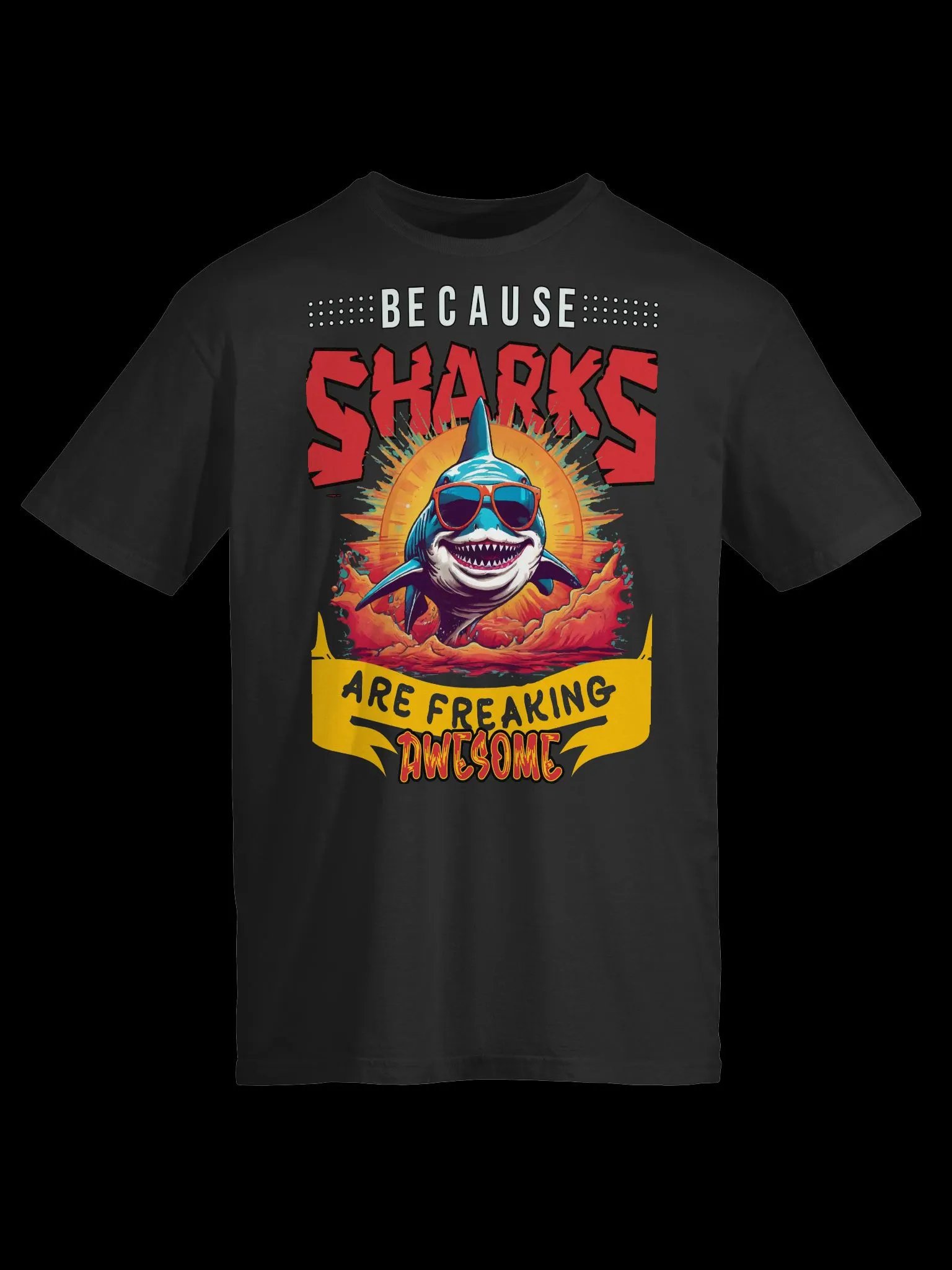 Because Sharks Are Freaking Awesome-Shark Lover T-Shirt product image (1)