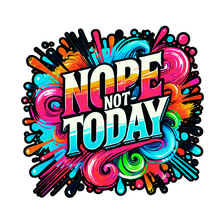 Nope Not Today Colorful Sticker product image (1)