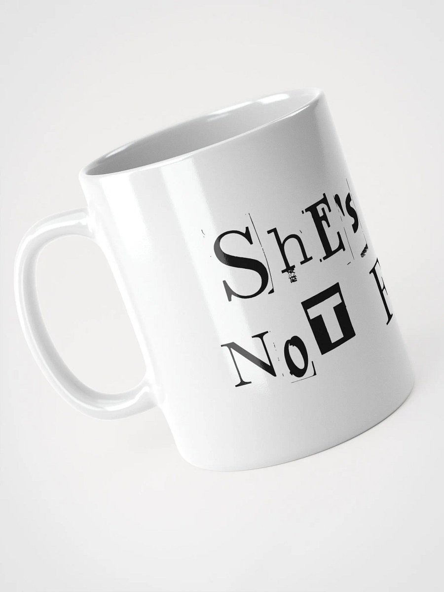 She's Just Not For Me - Mug product image (7)