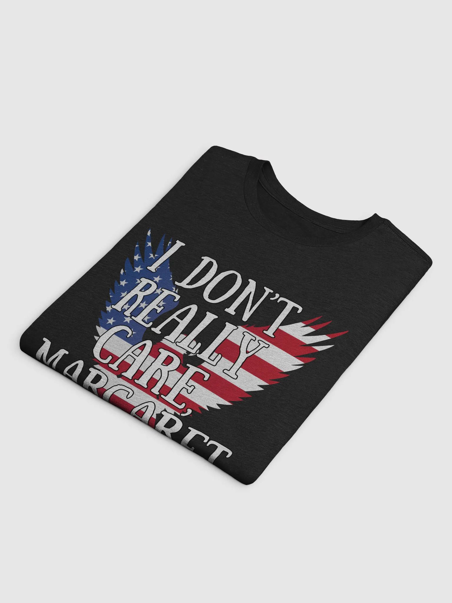 I Don't Really Care, Margaret T-Shirt product image (7)