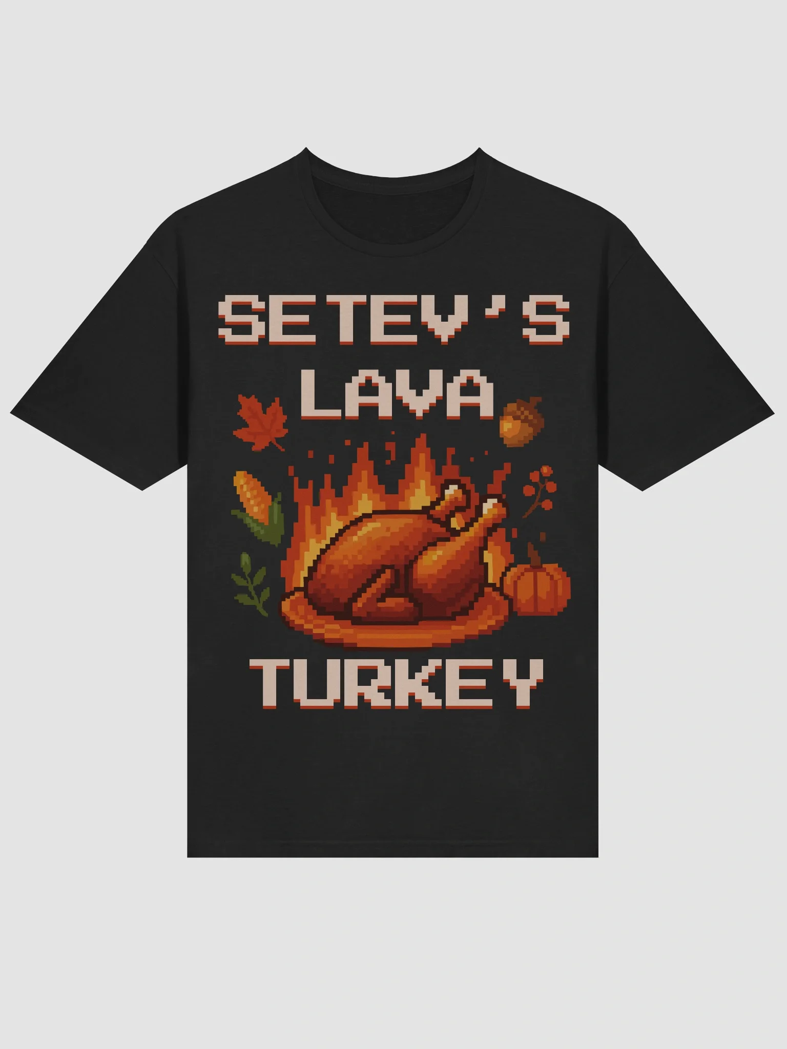 Steve's Lava Turkey Shirt Minecraft Thanksgiving Meme Shirt product image (1)