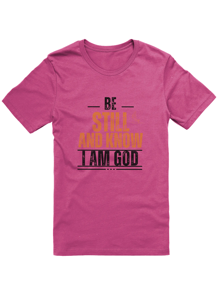 Be Still and Know T-Shirt product image (2)
