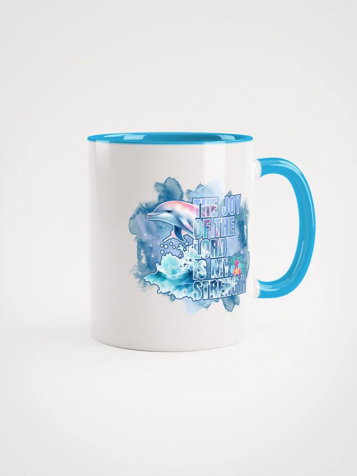 Inspirational Joy of the Lord is My Strength Dolphin Color Mug product image (2)