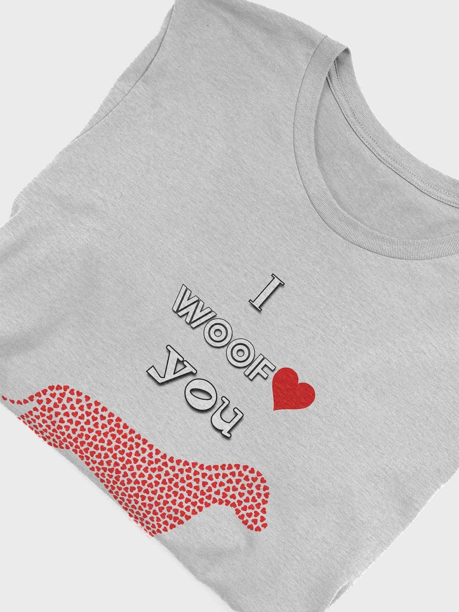 I Woof You Dog T-shirt product image (53)