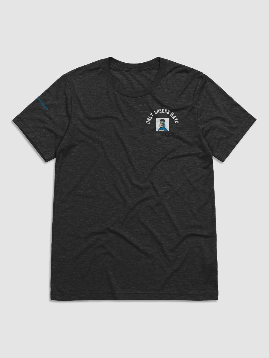 Only Losers Hate Shirt product image (2)