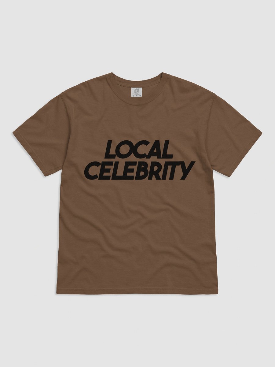 Local Celebrity Tee product image (1)