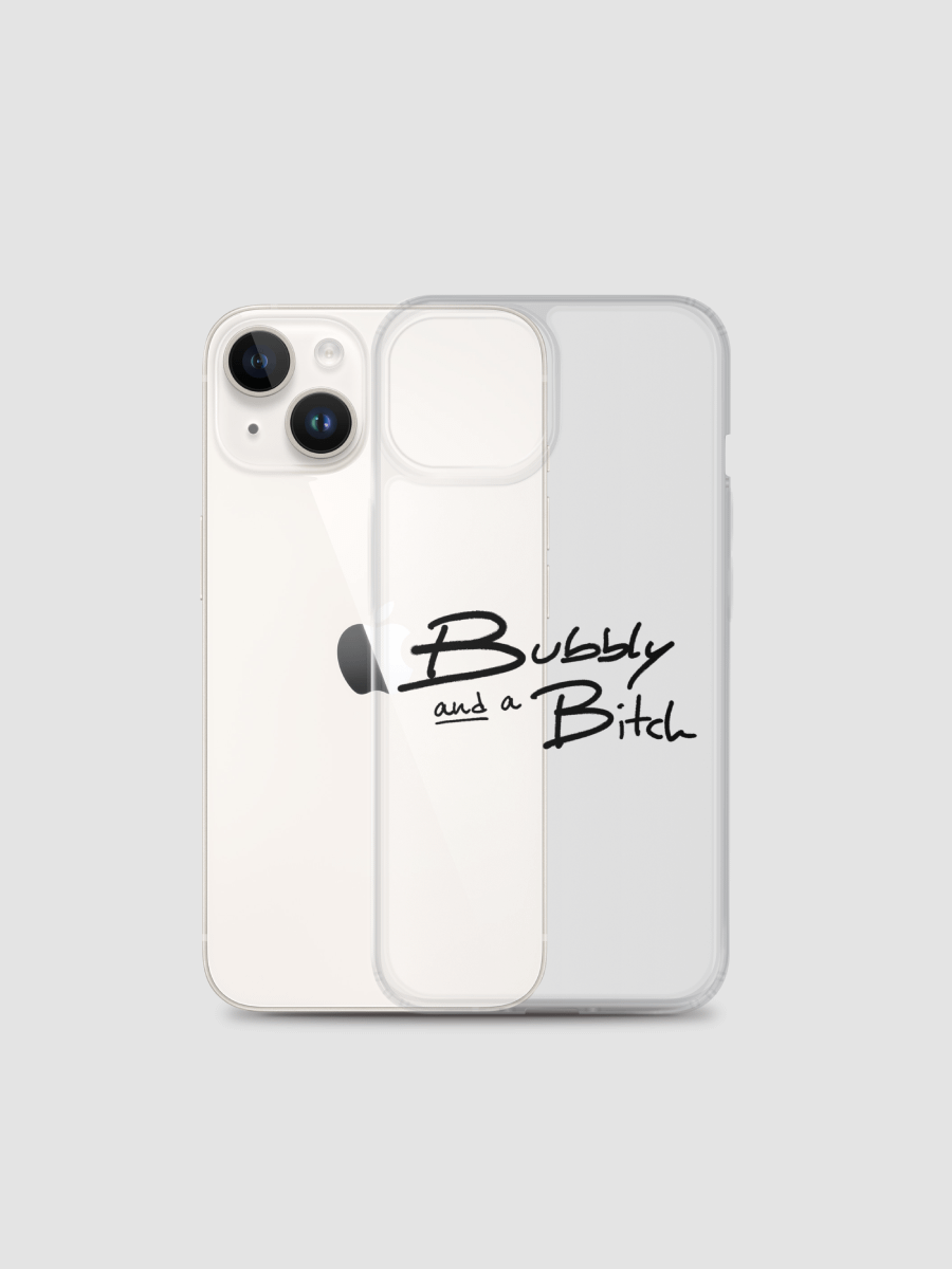 Bubbly and a B*tch Clear Case for iPhone® product image (2)