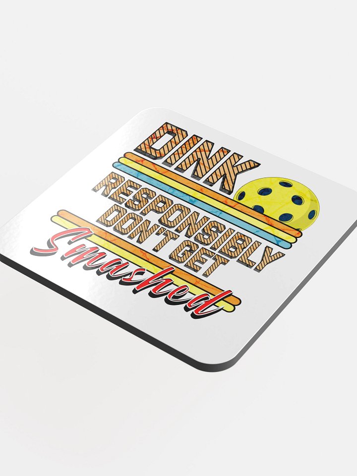 Dink Responsibly Dont Get Smashed Pickleball Coaster Set product image (1)