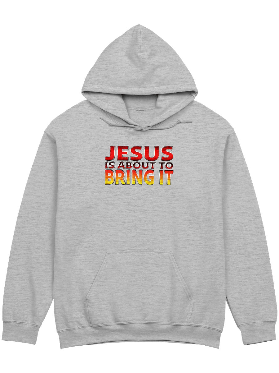 Jesus Is About To Bring It Hoodie product image (3)