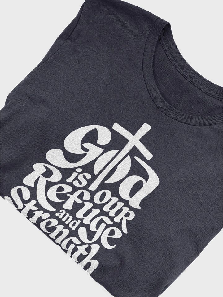 God is Our Refuge and Strength – Psalm 46:1 Bible Verse Bella+Canvas Supersoft T-Shirt product image (1)