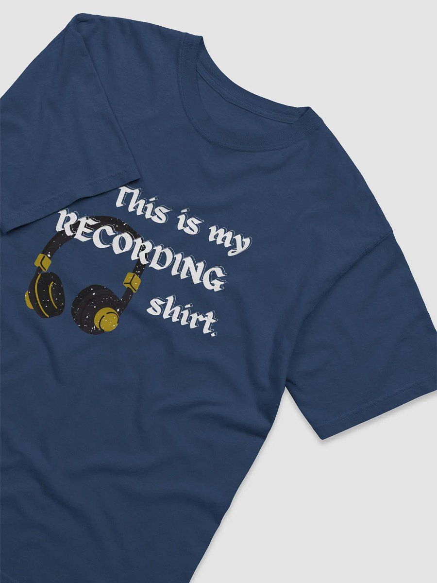 This Is My Recording Shirt. product image (31)