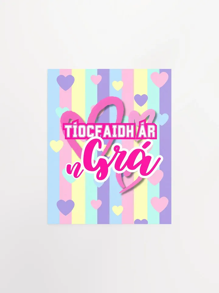 Tíocfaidh Ár nGrá - Valentines Print in Irish / Gaeilge / Gaelic | Premium Matte Poster Print product image (2)