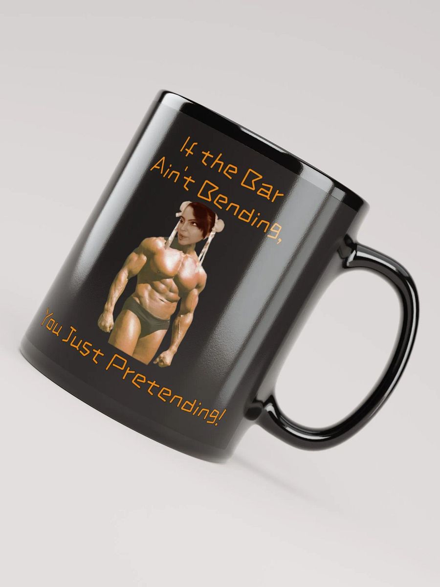 If The Bar Ain't Bending Black Mug product image (4)