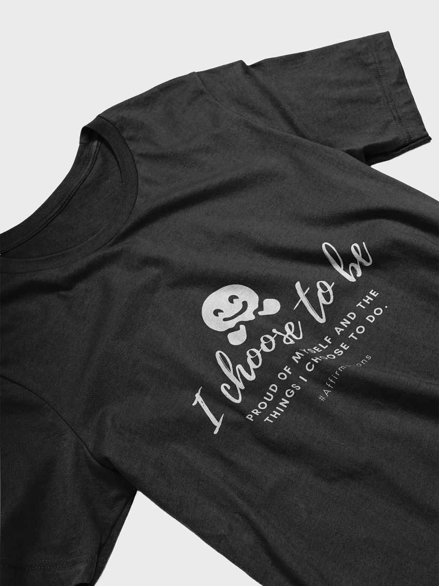 I choose to be Unisex Super soft T-Shirt product image (17)