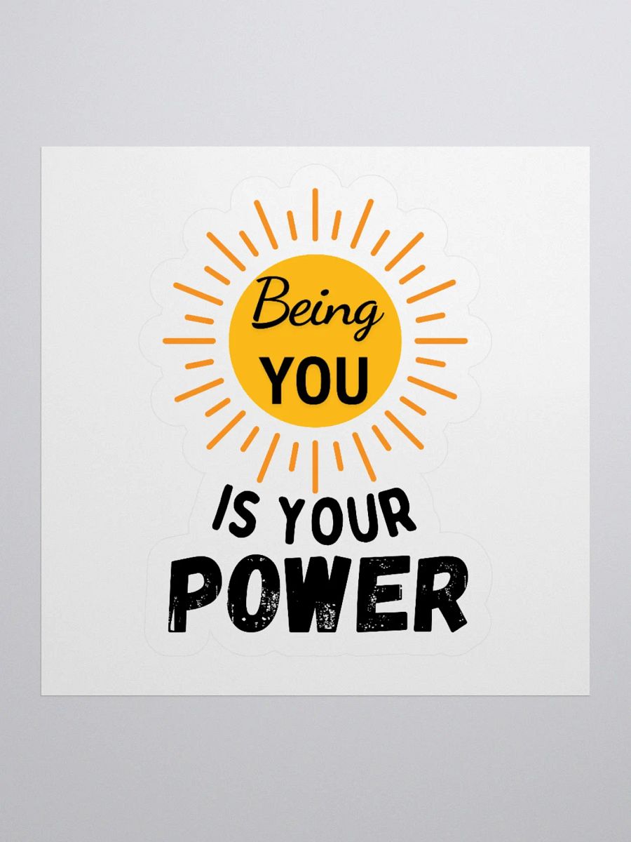 'Being You is Your Power' Sticker product image (2)