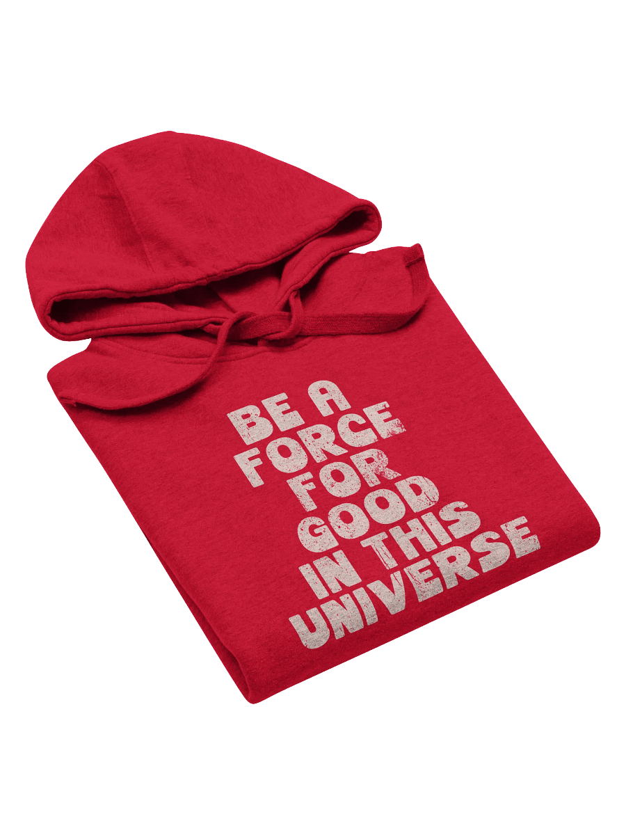 Be A Force For Good Hoodie product image (6)