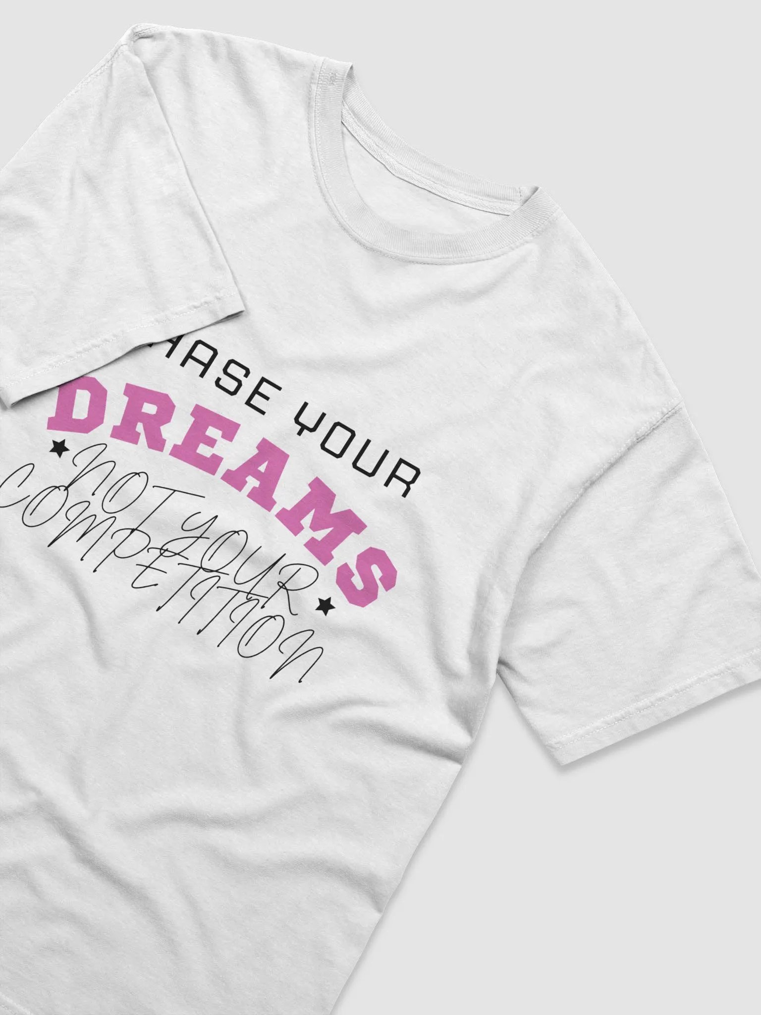 Chase Your Dreams T-shirt product image (4)