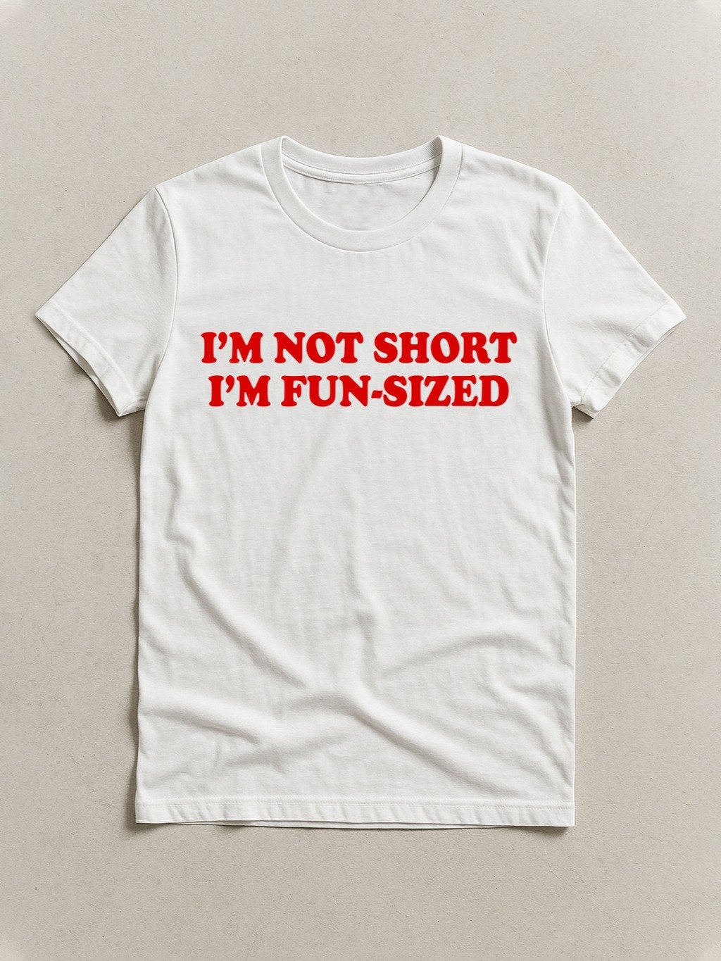 I'm not short I'm fun-sized T-shirt product image (1)