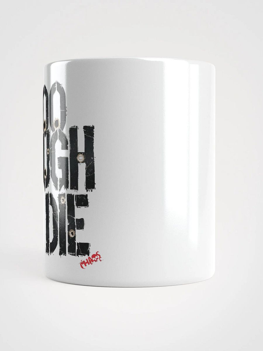 Too Tough To Die Mug product image (3)