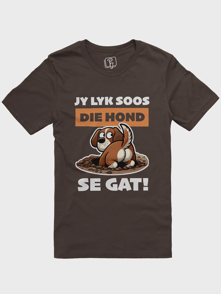 Jy lyk soos die hond se gat! product image (1)