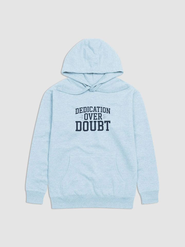 Dedication Over Doubt Hoodie product image (1)