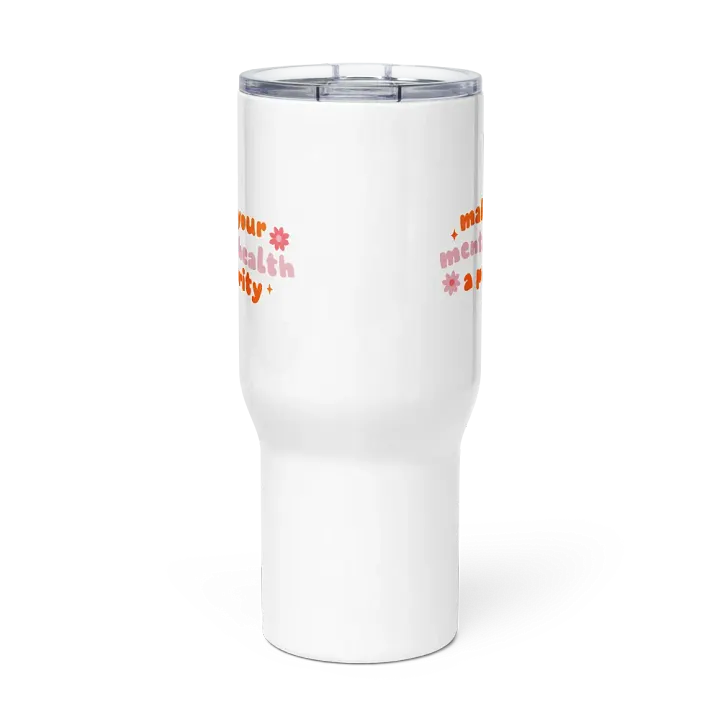 Mental Health Priority Travel Mug product image (2)