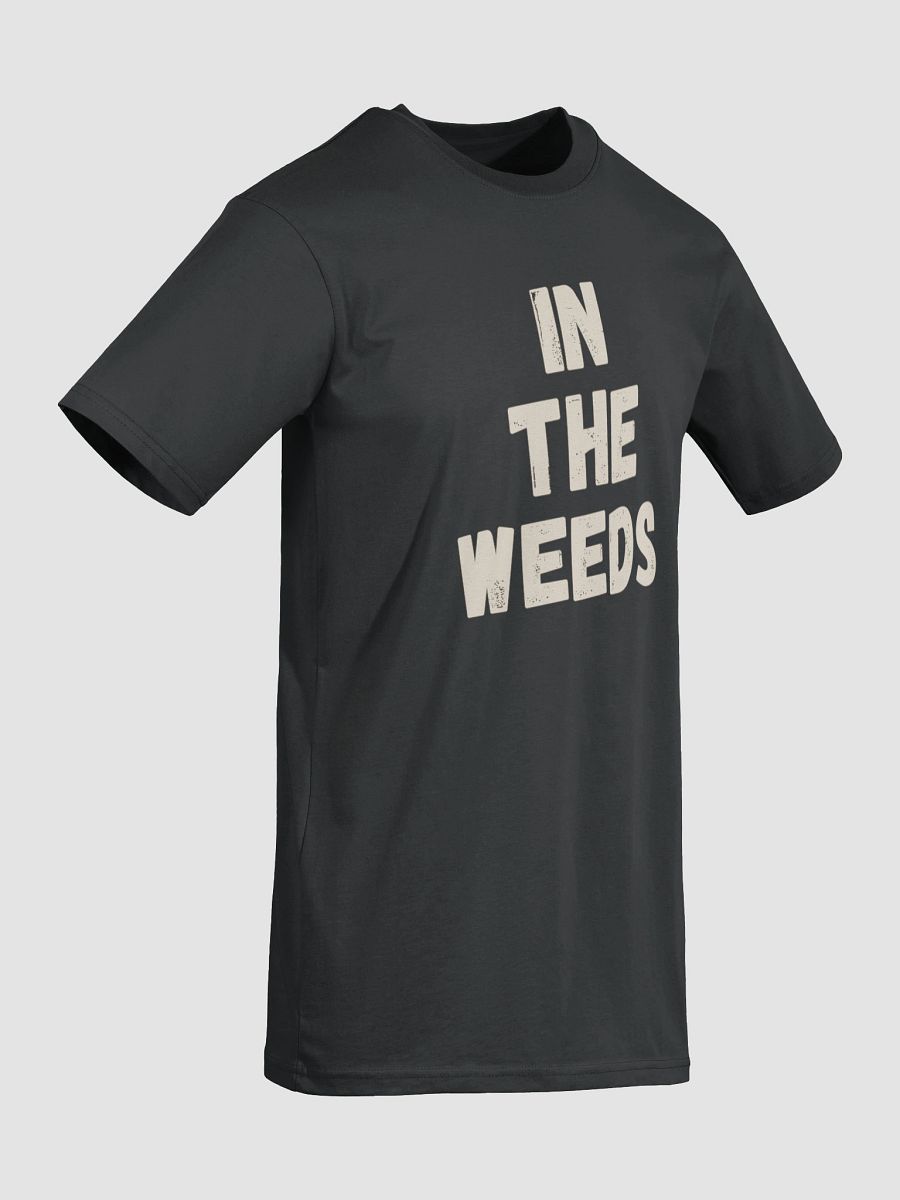 In The Weeds T product image (19)