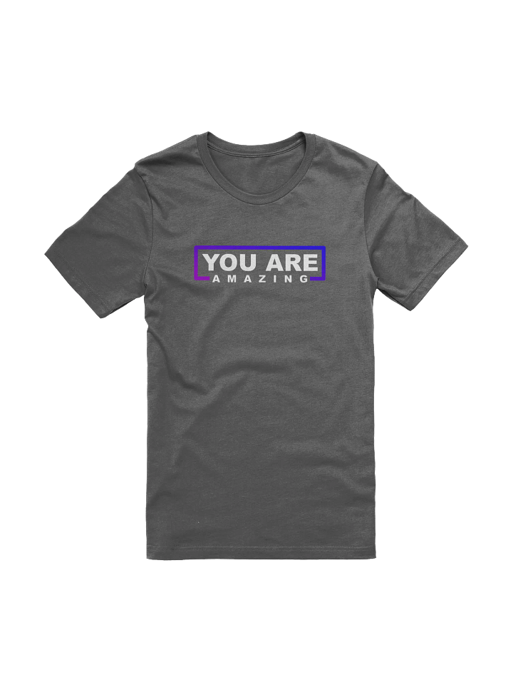 You ARE Amazing T-Shirt product image (1)