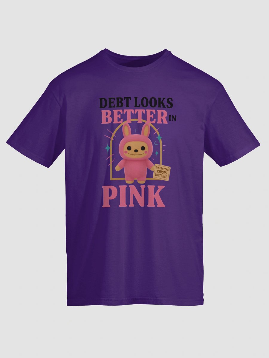 Debt Looks Better in Pink T-Shirt product image (29)