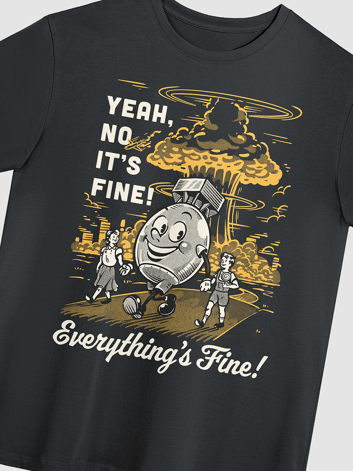 Yeah No It's Fine - Tee product image (7)