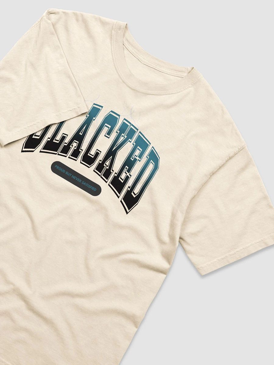 'Proud But Never Satisfied'- Tee product image (3)