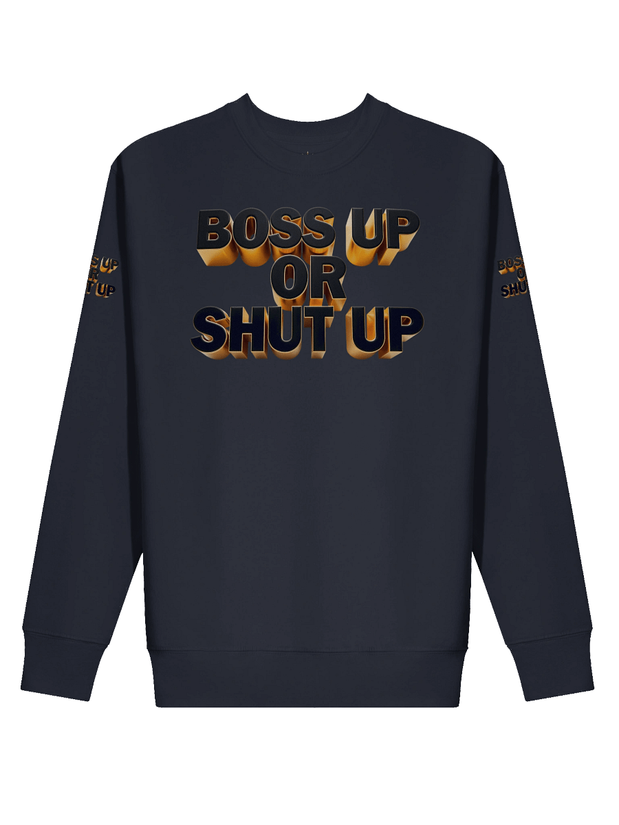 Bold Boss Up Gold Sweatshirt - Boss Up Or Shut Up product image (4)
