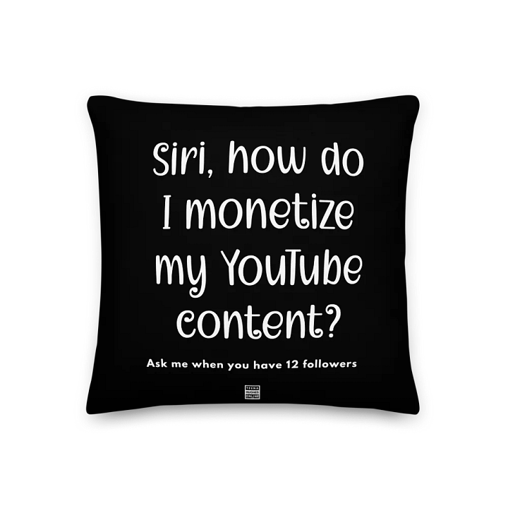 SIRI • MONETIZE YOUTUBE • PILLOW product image (2)